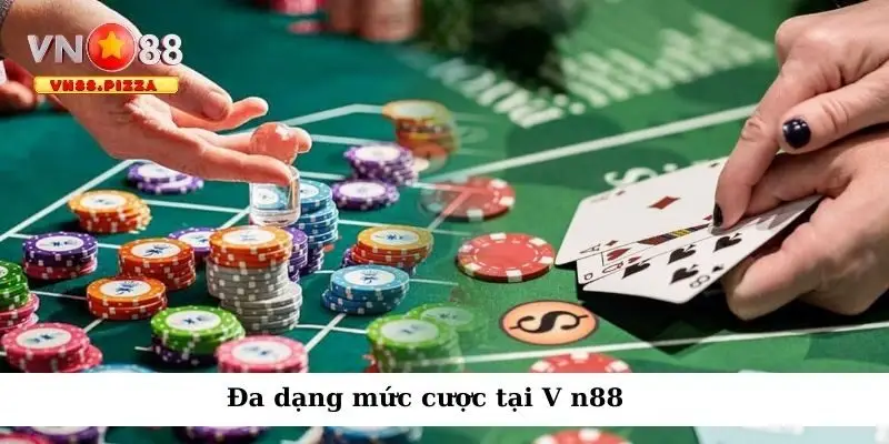 Đa dạng mức cược tại V n88