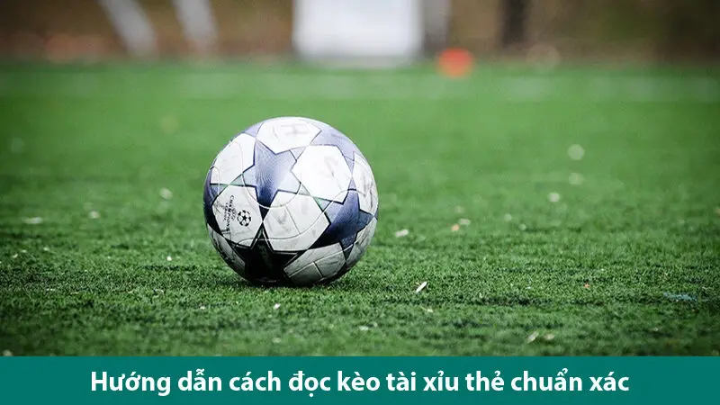 Cách chơi kèo tài xỉu thẻ phạt với đạt tỷ lệ ăn kèo cực cao